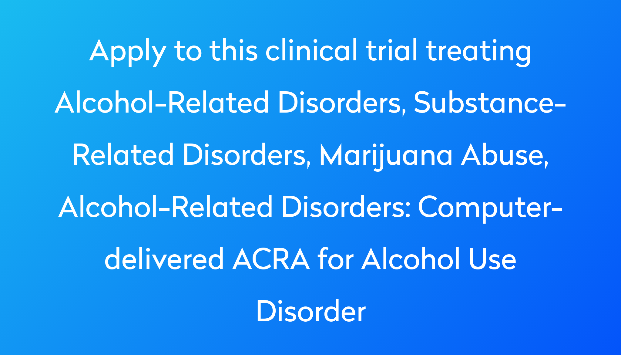 computer-delivered-acra-for-alcohol-use-disorder-clinical-trial-2023